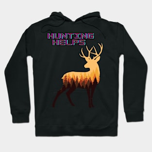 Hunting helps Hoodie